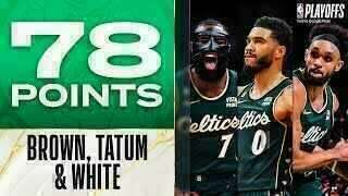 Jaylen Brown - Jayson Tatum - Derrick White - Boston Celtics